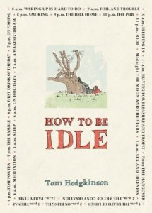 How to be idle